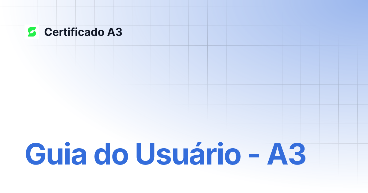Guia do Usuário - A3 | Certificado A3